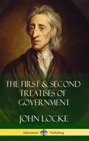 Primul și al doilea tratat de guvernare (Hardcover) - The First & Second Treatises of Government (Hardcover)