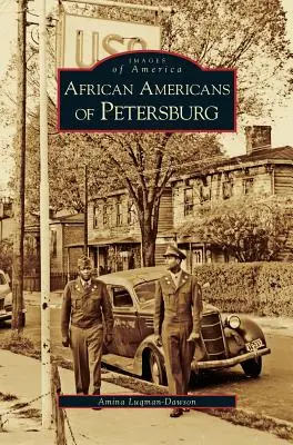 Afro-americanii din Petersburg - African Americans of Petersburg