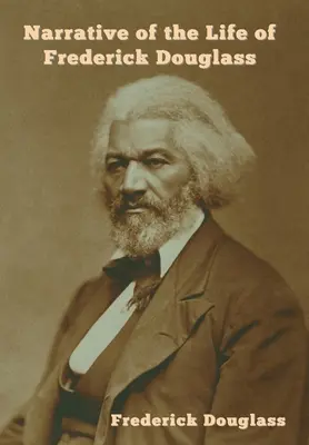 Narațiunea vieții lui Frederick Douglass - Narrative of the Life of Frederick Douglass