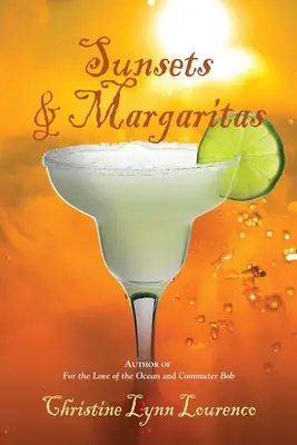 Apusuri de soare și Margaritas - Sunsets & Margaritas