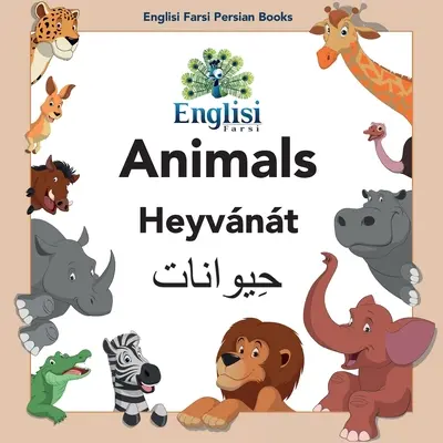 Englisi Farsi Persian Books Animals Heyvnt: Animale Heyvnt: Animals Heyvnt - Englisi Farsi Persian Books Animals Heyvnt: Animals Heyvnt