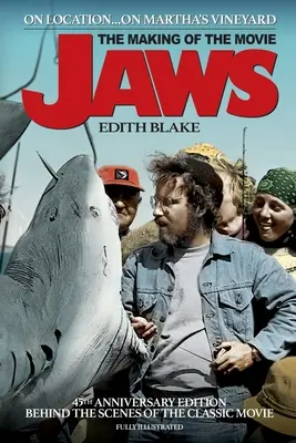 On Location... Pe Martha's Vineyard: The Making of the Movie Jaws (Ediția aniversară de 45 de ani) - On Location... On Martha's Vineyard: The Making of the Movie Jaws (45th Anniversary Edition)