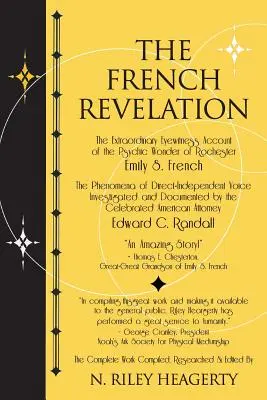 Revelația franceză: Conversații de la voce la voce cu spiritele prin mediumnitatea lui Emily S. French - The French Revelation: Voice to Voice Conversations With Spirits Through the Mediumship of Emily S. French