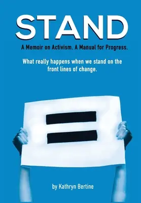 Stand: Un memoriu despre activism. Un manual pentru progres. Ce se întâmplă cu adevărat atunci când ne aflăm în prima linie a schimbării. - Stand: A memoir on activism. A manual for progress. What really happens when we stand on the front lines of change.