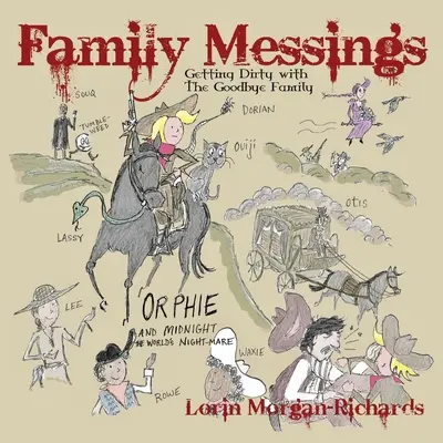 Confuzii de familie: Devenind murdar cu familia Goodbye - Family Messings: Getting Dirty with the Goodbye Family