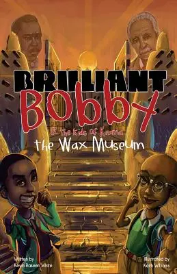 Brilliant Bobby și The Kids of Karma: Muzeul de ceară - Brilliant Bobby and The Kids of Karma: Wax Museum