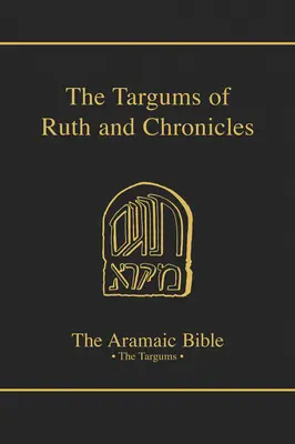 Targumurile din Rut și Cronicile, volumul 19 - The Targums of Ruth and Chronicles, Volume 19