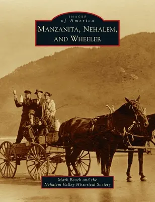 Manzanita, Nehalem și Wheeler - Manzanita, Nehalem, and Wheeler