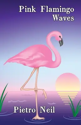 Valuri de flamingo roz: O colecție de șapte povestiri scurte - Pink Flamingo Waves: A Collection of Seven Short Stories