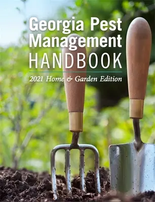 Manualul de gestionare a dăunătorilor din Georgia: 2021 Home and Garden Edition - Georgia Pest Management Handbook: 2021 Home and Garden Edition
