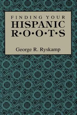 Descoperirea rădăcinilor hispanice - Finding Your Hispanic Roots