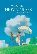 Arta răsăritului vântului (The Art of the Wind Rises) - The Art of the Wind Rises