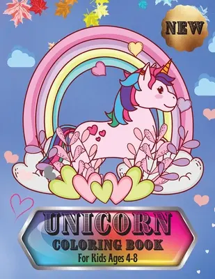 Unicorn Carte de colorat: Pentru copii de 4-8 ani - Unicorn Coloring Book: For Kids Ages 4-8