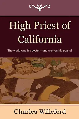 Marele preot din California - High Priest of California