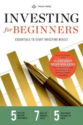 Investiții pentru începători: Esențial pentru a începe să investești cu înțelepciune - Investing for Beginners: Essentials to Start Investing Wisely