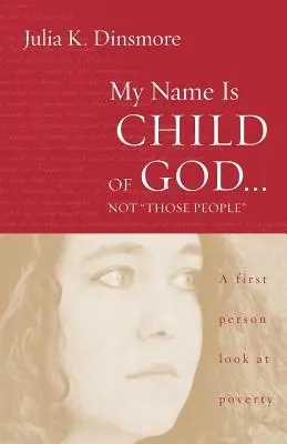 Numele meu este Copilul lui Dumnezeu ... Nu acei oameni - My Name Is Child of God ... Not Those People