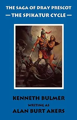 Ciclul Spikatur [The Saga of Dray Prescot Omnibus #7] - The Spikatur Cycle [The Saga of Dray Prescot Omnibus #7]