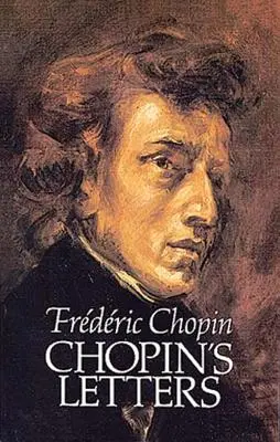 Scrisorile lui Chopin - Chopin's Letters