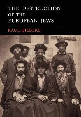 The Destruction of the European Jews (Distrugerea evreilor europeni): 1961 Prima ediție facsimilată - The Destruction of the European Jews: 1961 First Edition Facsimile