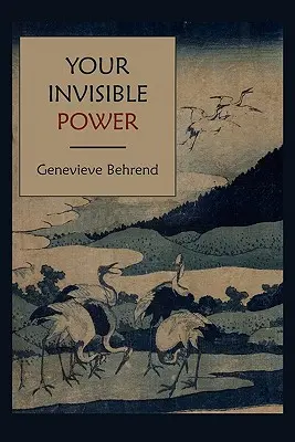Puterea ta invizibilă - Your Invisible Power