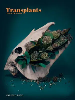 Transplanturi: Design floral eclectic - Transplants: Eclectic Floral Design