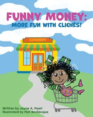 Bani amuzanți: Mai multă distracție cu clișee! - Funny Money: More Fun with Cliches!