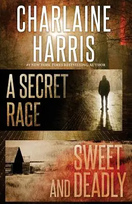 O furie secretă și Dulce și mortală - A Secret Rage and Sweet and Deadly