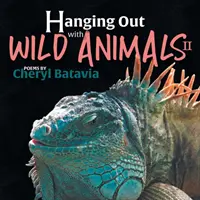Cu animalele sălbatice - Cartea a doua (Hanging Out with Wild Animals - Book Two) - Hanging Out with Wild Animals - Book Two