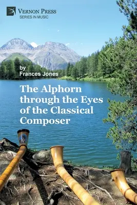 Alfornul prin ochii compozitorului de muzică clasică (N&W) (The Alphorn through the Eyes of the Classical Composer) - The Alphorn through the Eyes of the Classical Composer (B&W)