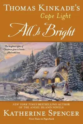 Thomas Kinkade's Cape Light: Totul este luminos - Thomas Kinkade's Cape Light: All Is Bright