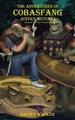 Aventurile lui Cobasfang: Justiția se întoarce - The Adventures of Cobasfang: Justice Returns