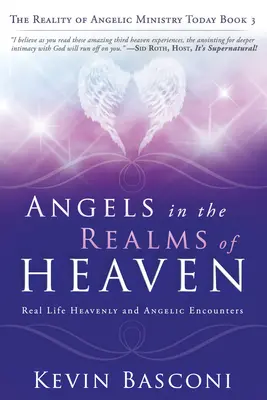 Îngeri în tărâmurile cerului: Realitatea misiunii angelice în zilele noastre (The Reality of Angelic Ministry Today) - Angels in the Realms of Heaven: The Reality of Angelic Ministry Today