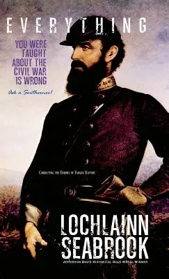 Tot ce ți s-a spus despre Războiul Civil este greșit, întreabă un sudist! - Everything You Were Taught about the Civil War Is Wrong, Ask a Southerner!