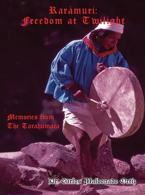 Rarmuri: Amintiri din Tarahumara - Rarmuri: Memories from The Tarahumara