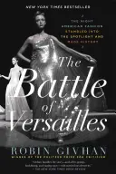 Bătălia de la Versailles: Noaptea în care moda americană s-a împiedicat în lumina reflectoarelor și a făcut istorie - The Battle of Versailles: The Night American Fashion Stumbled Into the Spotlight and Made History