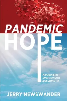 Speranță pandemică: Gestionarea efectelor durerii și COVID-19 - Pandemic Hope: Managing the Effects of Grief and COVID-19