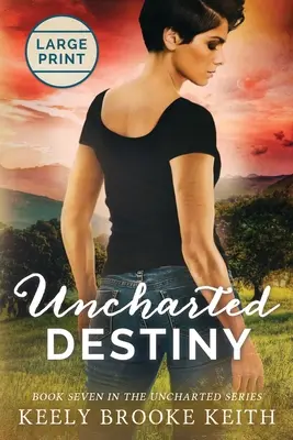 Uncharted Destiny: Tipar mare - Uncharted Destiny: Large Print