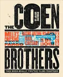 Frații Coen: Această carte leagă cu adevărat filmele între ele - The Coen Brothers: This Book Really Ties the Films Together