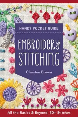 Broderie Stitching Handy Pocket Guide: 30+ Stitches - All the Basics & Beyond - Embroidery Stitching Handy Pocket Guide: 30+ Stitches - All the Basics & Beyond
