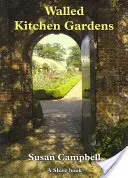 Grădini de bucătărie îngrădite - Walled Kitchen Gardens