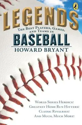 Legende: Cei mai buni jucători, jocuri și echipe din baseball: Eroii World Series! Cele mai mari lovituri de la Home Run! Rivalități clasice! și mult, mult mai mult! - Legends: The Best Players, Games, and Teams in Baseball: World Series Heroics! Greatest Home Run Hitters! Classic Rivalries! and Much, Much More!