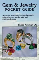 Gem & Jewelry Pocket Guide - Ghidul călătorului pentru cumpărarea de diamante, pietre colorate, perle, bijuterii din aur și platină - Gem & Jewelry Pocket Guide - A Traveler's Guide to Buying Diamonds, Colored Gems, Pearls, Gold & Platinum Jewelry