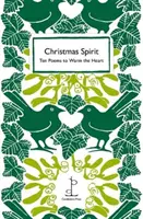 Spiritul Crăciunului - Zece poezii pentru a încălzi inima - Christmas Spirit - Ten Poems to Warm the Heart