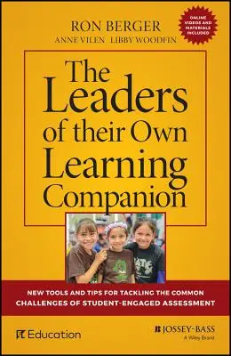 Liderii propriului lor companion de învățare: Noi instrumente și sfaturi pentru a face față provocărilor comune ale evaluării angajate de studenți - The Leaders of Their Own Learning Companion: New Tools and Tips for Tackling the Common Challenges of Student-Engaged Assessment