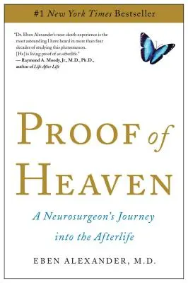 Dovada Raiului: Călătoria unui neurochirurg în viața de apoi - Proof of Heaven: A Neurosurgeon's Journey Into the Afterlife