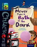 Oxford Reading Tree TreeTops Chucklers: Nivelul 14: Niciodată să nu faci o baie pe întuneric - Oxford Reading Tree TreeTops Chucklers: Level 14: Never Take a Bath in the Dark