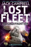 Flota pierdută - Dincolo de graniță - Leviathan Cartea 5 - Lost Fleet - Beyond the Frontier - Leviathan Book 5