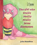 Fata care iubește cu adevărat cu adevărat cu adevărat dinozaurii - The Girl Who Really Really Really Loves Dinosaurs