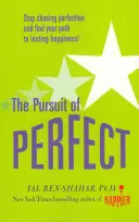 Pursuit of Perfect (Urmărirea perfecțiunii): Stop Chasing Perfection and Discover the True Path to Lasting Happiness (UK PB) - Pursuit of Perfect: Stop Chasing Perfection and Discover the True Path to Lasting Happiness (UK PB)