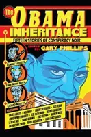 Moștenirea Obama: Cincisprezece povestiri de conspirație noir - The Obama Inheritance: Fifteen Stories of Conspiracy Noir